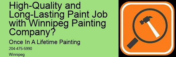 How to Achieve a High-Quality and Long-Lasting Paint Job with Winnipeg Painting Company?