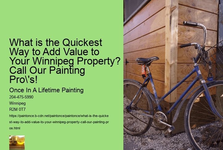 What is the Quickest Way to Add Value to Your Winnipeg Property? Call Our Painting Pro's!